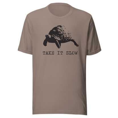 Take It Slow Unisex Tee