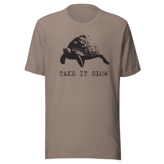 Take It Slow Unisex Tee