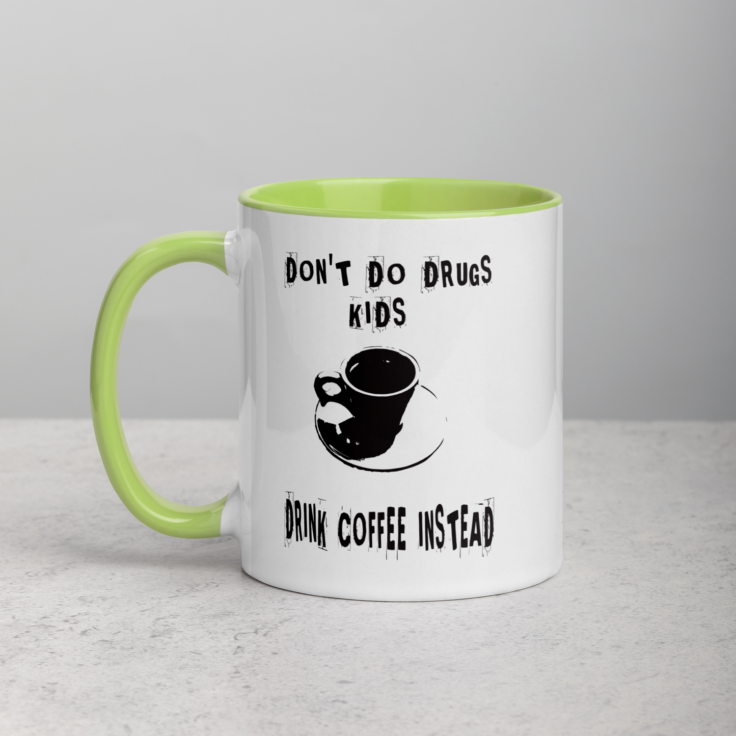 Don't Do Drugs KIds, Drink Coffee Instead Coffee Mug